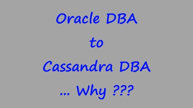 Oracle DBA to Cassandra DBA ... Why ??? смотреть онлайн