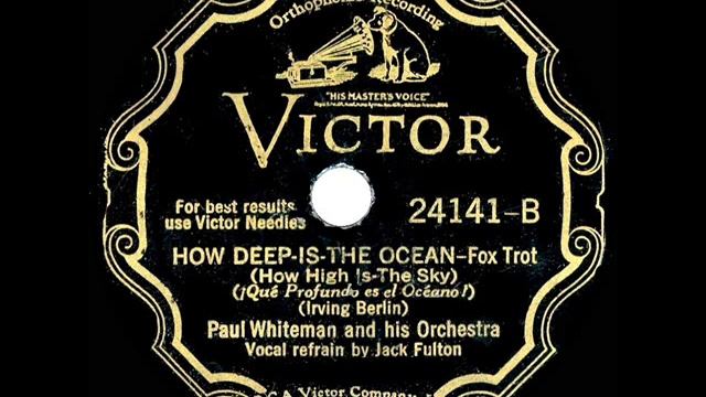1932 Paul Whiteman - How Deep Is The Ocean (How High Is The Sky) (Jack Fulton, vocal) смотреть онлайн