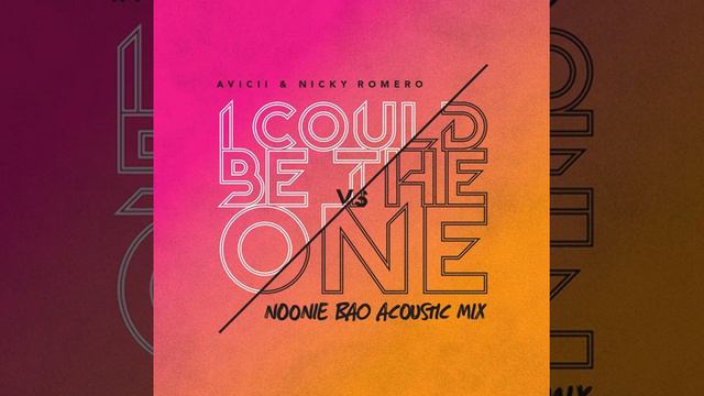 Avicii vs. Nicky Romero - I Could Be The One (Noonie Bao Acoustic Instrumental Mix) смотреть онлайн