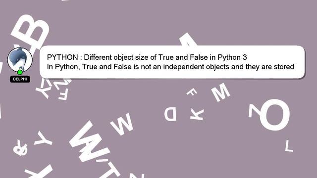 PYTHON : Different object size of True and False in Python 3 смотреть онлайн