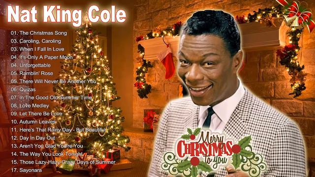 Nat King Cole Christmas Album - Nat King Cole Christmas Songs Playlist - Nat King Cole Xmas Music смотреть онлайн