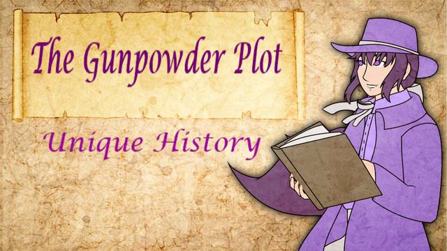 Unique History Ep 13: The Gunpowder Plot