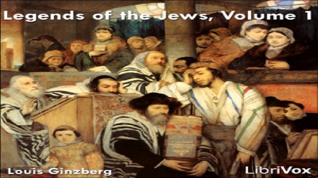 Legends of the Jews, Volume 1 | Louis Ginzberg | Antiquity, Religion | Audio Book | English | 1/8 смотреть онлайн