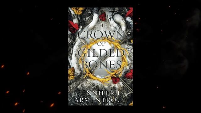 A Kingdom of Flesh and Fire and The Crown of Gilded Bones by Jennifer L. Armentrout смотреть онлайн