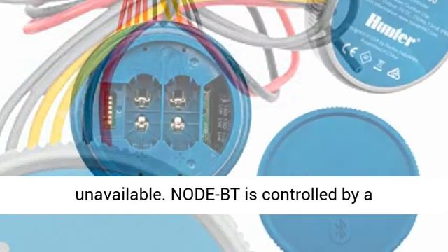 Hunter Node-BT-100-LS Single Zone Bluetooth Enabled Irrigation Controller - Overview смотреть онлайн