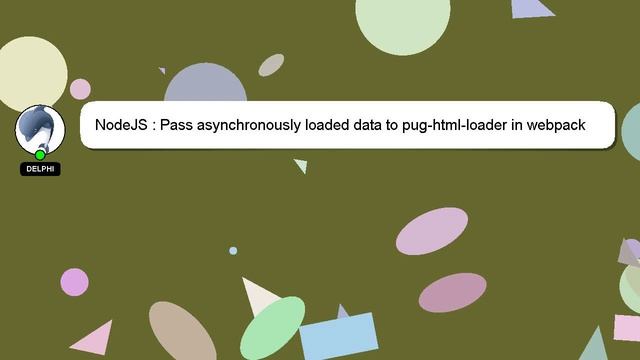 NodeJS : Pass asynchronously loaded data to pug-html-loader in webpack смотреть онлайн