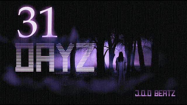 31 DAYZ - Horror Instrumental смотреть онлайн