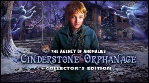 Агентство аномалий. Тайна приюта Синдерстоун.