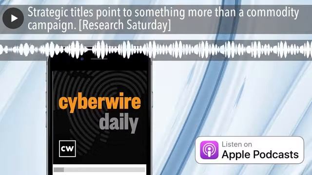 Strategic titles point to something more than a commodity campaign. [Research Saturday] смотреть онлайн