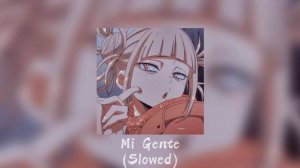 Mi Gente (Slowed)