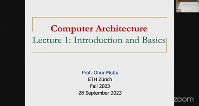 Computer Architecture - Lecture 1: Introduction and Basics (Fall 2023) смотреть онлайн