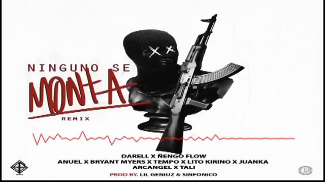 Darell, Anuel AA, Ñengo Flow, Arcangel, Bryant Myers, Tempo, Tali, Juanka - Ninguno Se Monta (Remix смотреть онлайн