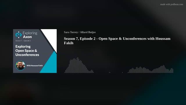 Season 7, Episode 2 - Open Space & Unconferences with Houssam Fakih смотреть онлайн