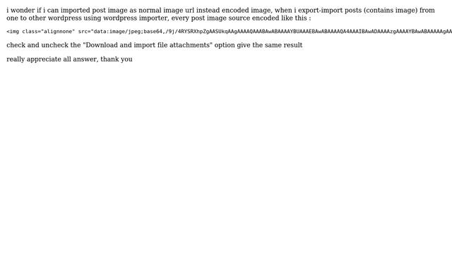 Wordpress: imported post image as normal image instead encoded image смотреть онлайн