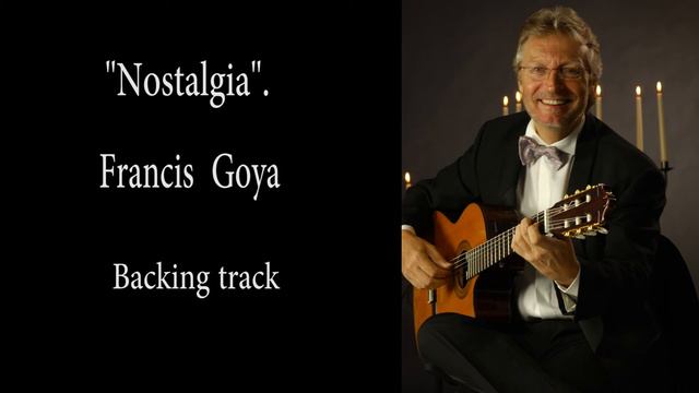 "Nostalgia". Francis Goya.Backing track смотреть онлайн