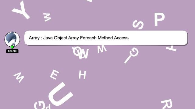 Array : Java Object Array Foreach Method Access смотреть онлайн