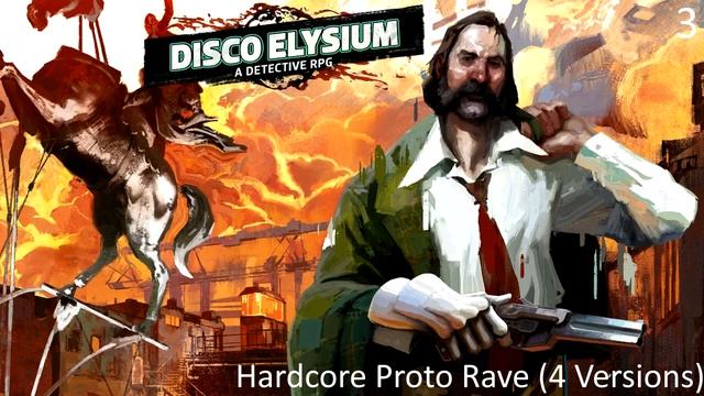 Disco Elysium - OST - Hardcore Proto Rave Music (4 Versions) смотреть онлайн