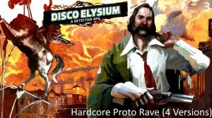Disco Elysium - OST - Hardcore Proto Rave Music (4 Versions)