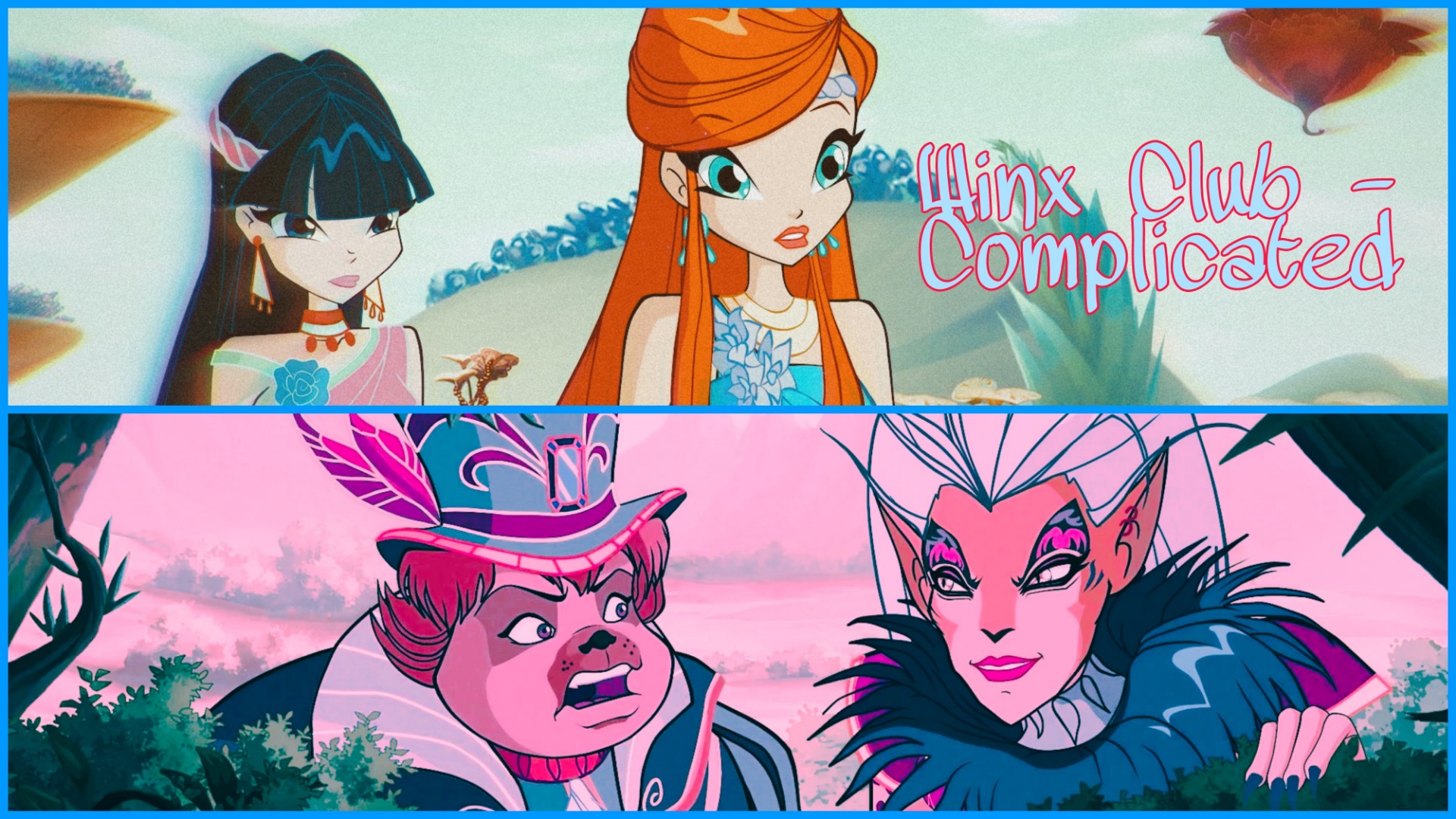 Winx Club - Complicated