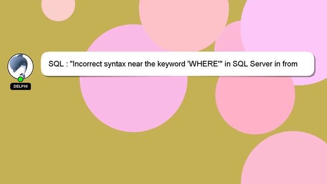 SQL : "Incorrect syntax near the keyword 'WHERE'" in SQL Server in from clause смотреть онлайн