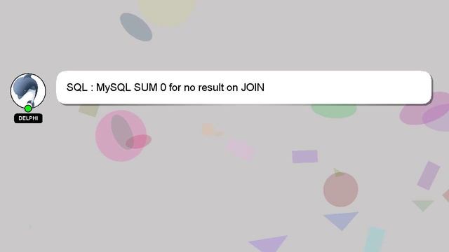 SQL : MySQL SUM 0 for no result on JOIN смотреть онлайн