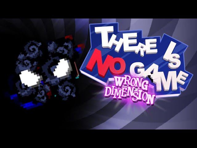 ЭТО НЕ ИГРА, ЗДЕСЬ НЕ ВО ЧТО ИГРАТЬ! - There is no Game:Wrong Dimension [Прохождение#1] смотреть онлайн