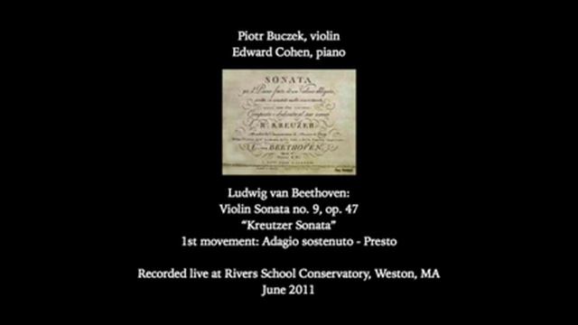Beethoven: Kreutzer Sonata 1st movement, Piotr Buczek, violin and Edward Cohen, piano смотреть онлайн