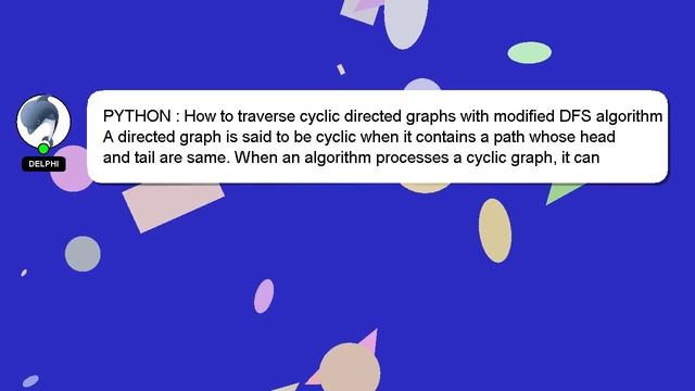 PYTHON : How to traverse cyclic directed graphs with modified DFS algorithm смотреть онлайн