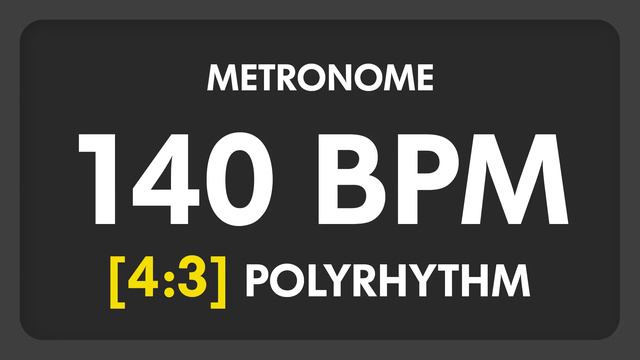 140 BPM - 4:3 PolyRhythm Metronome смотреть онлайн