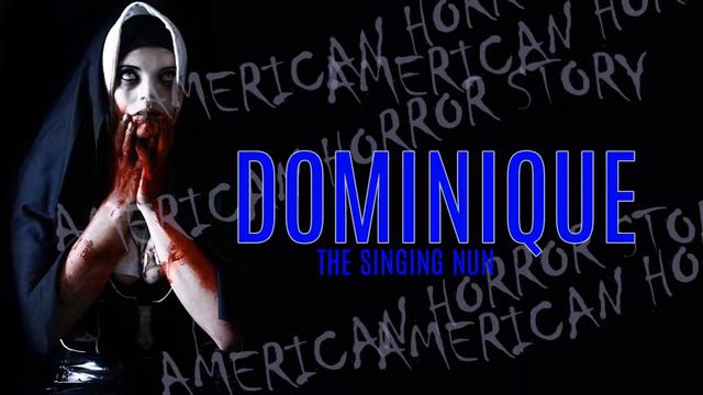 DOMINIQUE -THE SINGING NUN (American Horror Story) смотреть онлайн