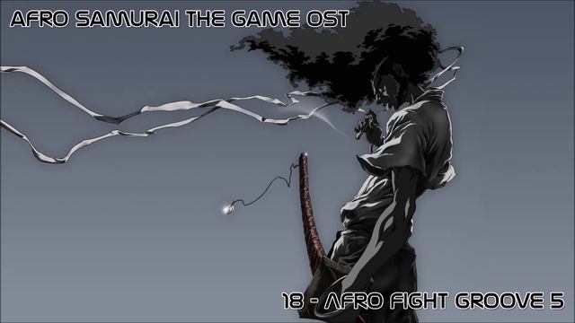 Afro Samurai The Game Soundtrack - 18 Afro Fight Groove 5 смотреть онлайн