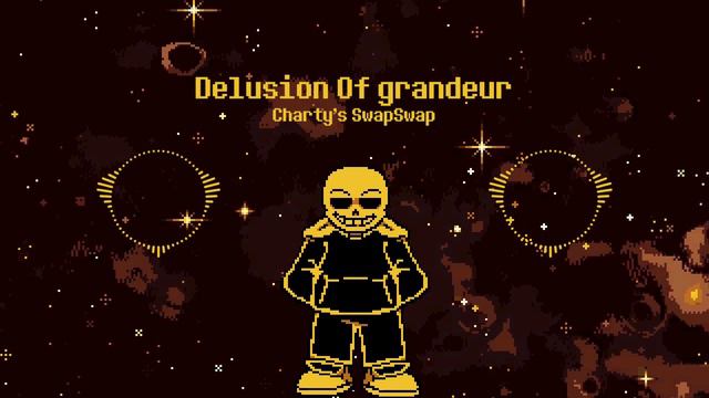 Delusion Of Grandeur / Delusionia - Charty's SwapSwap