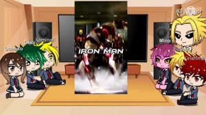 MHA Reacts to Avengers ( Iron Man) Part 3