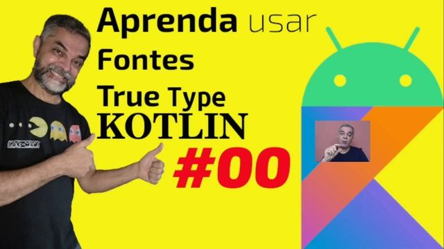 #00 Kotlin - Como implementar Fontes True Type em seus projetos Android? смотреть онлайн
