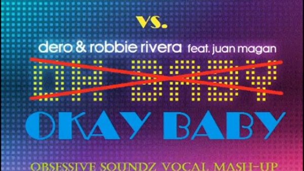 Marchesini vs. Dero - Okay Baby (Marchesini & Farina Mix - Obsessive Soundz Vocal Edit Mash-Up)