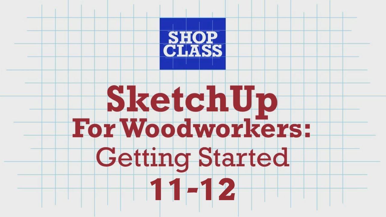 SketchUp for Woodworkers: Getting Started 11-12. Robert W.Lang смотреть онлайн