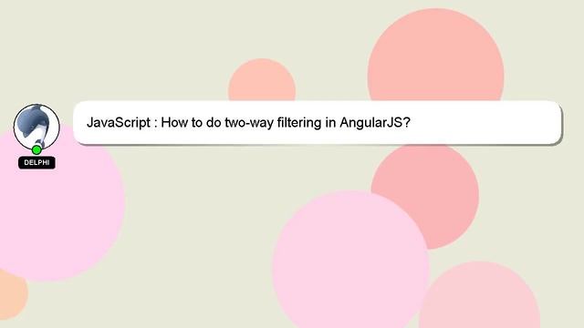 JavaScript : How to do two-way filtering in AngularJS? смотреть онлайн