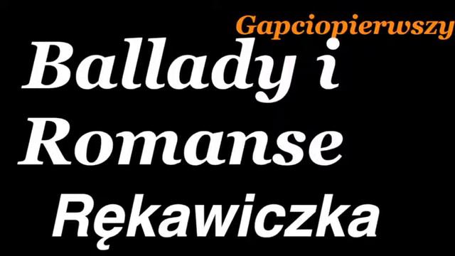 " Rękawiczka" - Adam Mickiewicz Ballady i romanse смотреть онлайн