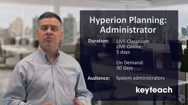 Oracle Hyperion Planning Training for System Administrators from Keyteach смотреть онлайн