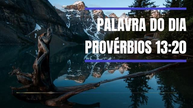 PALAVRA DO DIA - PROVÉRBIOS 13:20 Você atrai o que considera смотреть онлайн