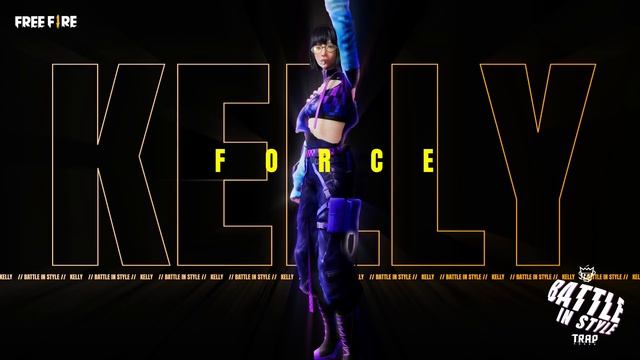 T.R.A.P. Kelly - Force | Free Fire BATTLE IN STYLE смотреть онлайн