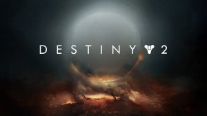 Destiny 2 Серия 1