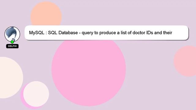 MySQL : SQL Database - query to produce a list of doctor IDs and their names with the number of app смотреть онлайн