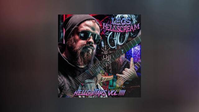 Leos Hellscream - Hellguitars Vol. 4 (Официальная премьера альбома)