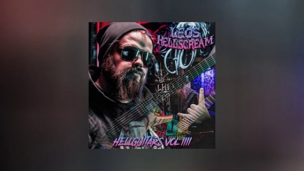 Leos Hellscream - Hellguitars Vol. 4 (Официальная премьера альбома)