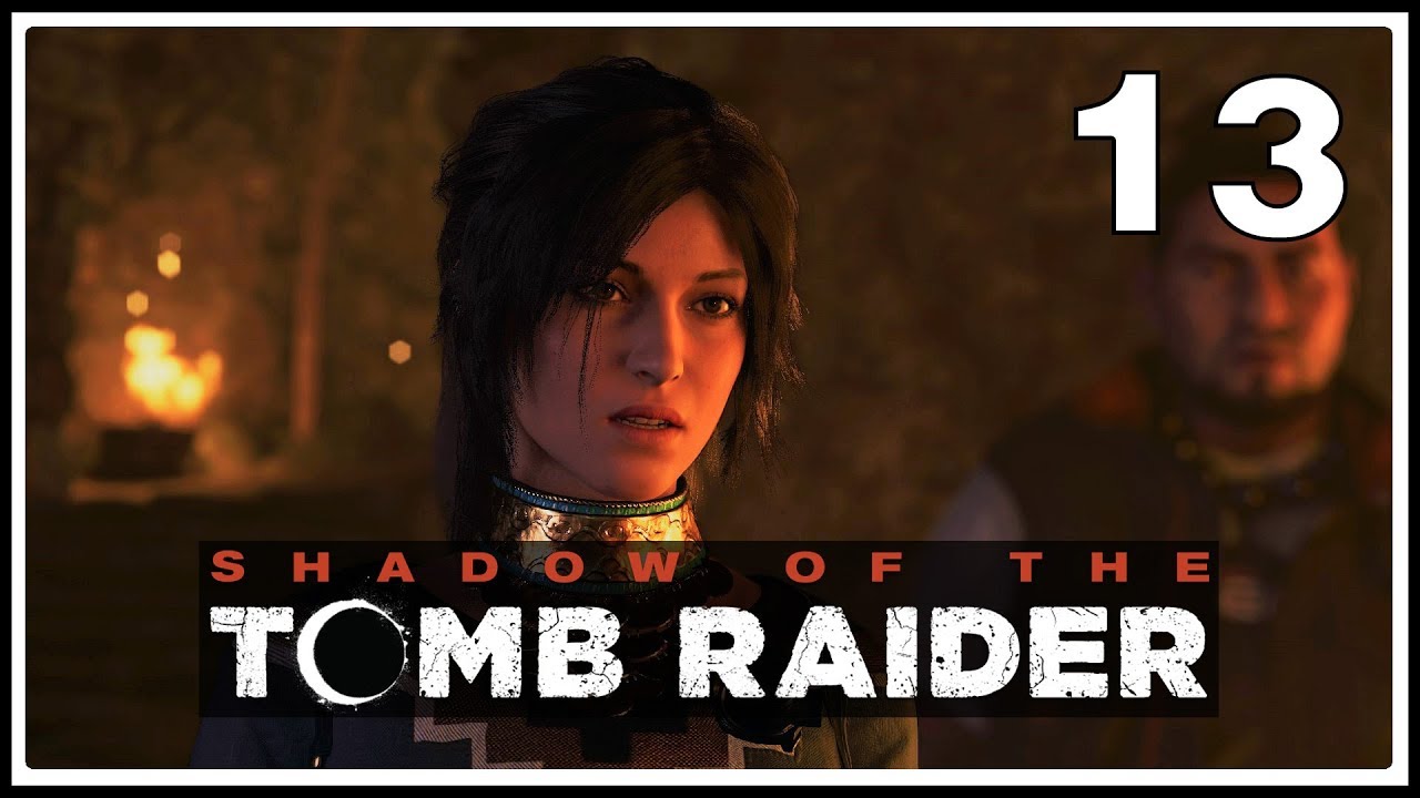 Shadow of the Tomb Raider ★ 13: Змеиный ключ [Максимальная сложность]