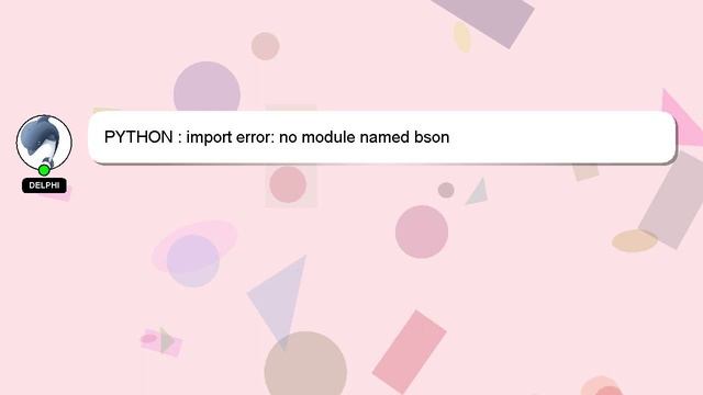 PYTHON : import error: no module named bson смотреть онлайн