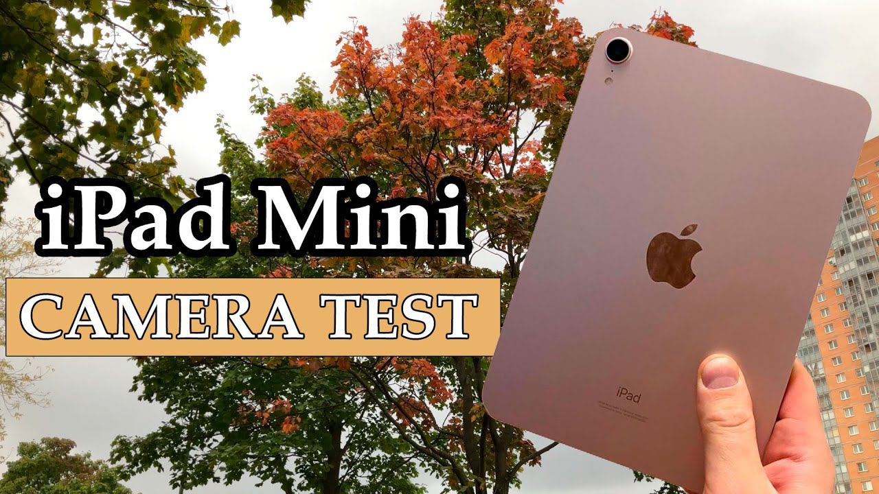 iPad mini 6 (2021) - Тест камеры планшета (Примеры снятого видео) \ 4K 3840x2160 | 60fps