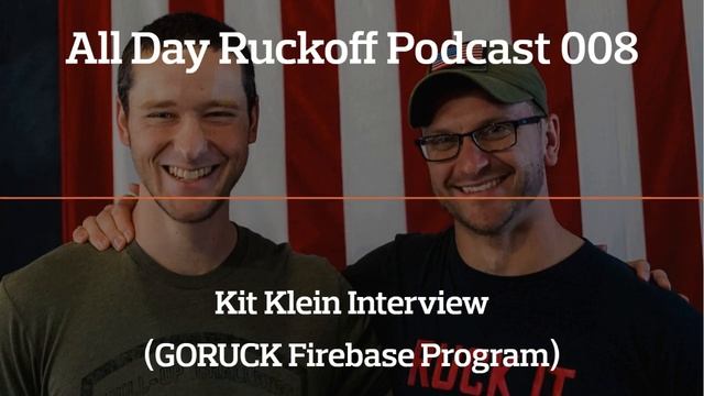 ADR 008: Kit Klein Interview (GORUCK Firebase Program) смотреть онлайн