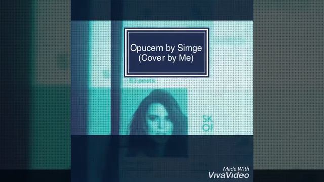 Opucem-Simge (cover By Me)